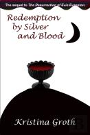 Redemption By Silver And Blood
