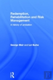 Redemption, Rehabilitation And Risk Management