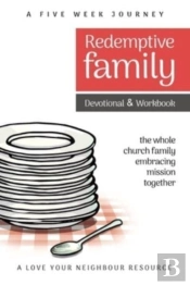 Redemptive Family Devotional   Workbook: