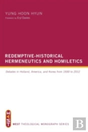 Redemptive-Historical Hermeneutics And Homiletics
