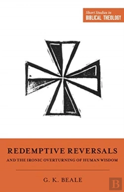 Bertrand.pt - Redemptive Reversals And The Ironic Overturning Of Human Wisdom