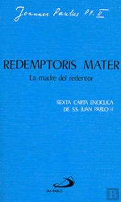 Bertrand.pt - Redemptoris Mater. La Madre Del Redentor