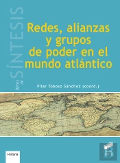 Redes, Alianzas Y Grupos De Poder En El Mundo Atlantico