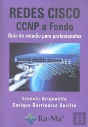 Redes Cisco. Ccnp A Fondo. Guía De Estudio Para Profesionales