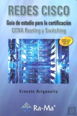 Bertrand.pt - Redes Cisco. Guía De Estudio Para La Certificación Ccna Routing Y Switching