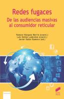 Redes Fugaces: De Las Audiencias Masivas Al Consumidor Reticular
