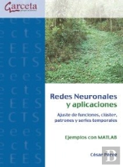 Redes Neuronales Y Aplicaciones. Ajuste De Funciones,Cluster, Patrones Y Series