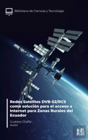Redes Satélites Dvb-S2/Rcs Como Solución Para El Acceso A Internet Para Zonas Rurales Del Ecuador
