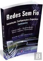 Redes Sem Fio - Instalação, Configuração e Segurança