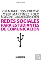 Redes Sociales Para Estudiantes De Comunicación: 50 Ideas Para Comprender El Escenario Online