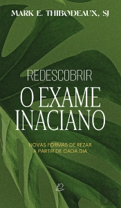 Redescobrir o Exame Inaciano