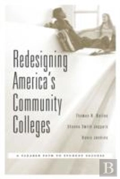 Redesigning Americaâ€™S Community Colleges