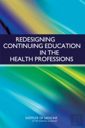 Redesigning Continuing Education In The Health Professions