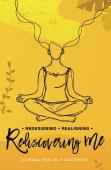 Redesigning Realigning Rediscovering Me