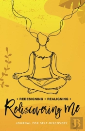 Redesigning Realigning Rediscovering Me
