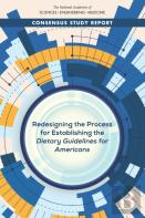 Redesigning The Process For Establishing The Dietary Guidelines For Americans