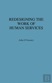 Redesigning The Work Of Human Services