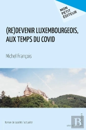 (Re)Devenir Luxembourgeois, Aux Temps Du Covid