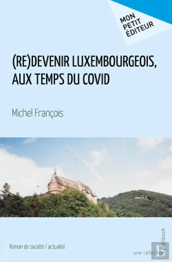 Bertrand.pt - (Re)Devenir Luxembourgeois, Aux Temps Du Covid