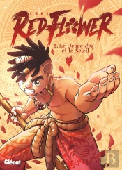 Redflower Tome 1 : Le Jeune Coq Et Le Soleil