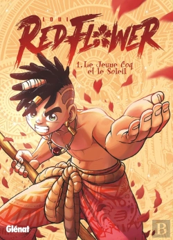 Bertrand.pt - Redflower Tome 1 : Le Jeune Coq Et Le Soleil