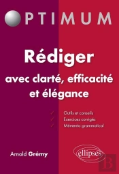 Rédiger Avec Clarté, Efficacité Et Élégance