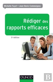 Rédiger Des Rapports Efficaces (5e Édition) ; Rapports D'Activité ; Rapports De Stage ; Rapports De Projets ; Rapports D'Études