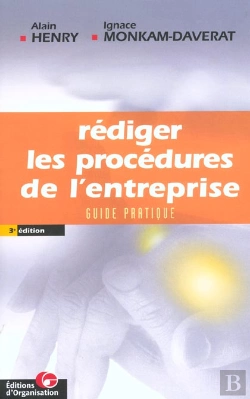 Bertrand.pt - Rediger Les Procedures De L'Entreprise ; Guide Pratique ; 3e Edition