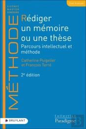 Rédiger Un Mémoire Ou Une Thèse : Parcours Intellectuel Et Méthode (2e Édition)