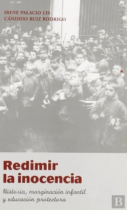 Bertrand.pt - Redimir La Inocencia. Historia, Marginación Infantil Y Educación Protectora