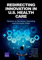 Redirecting Innovation In U.S. Health Care