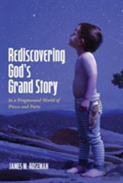 Rediscovering God'S Grand Story