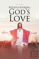 Rediscovering God'S Love