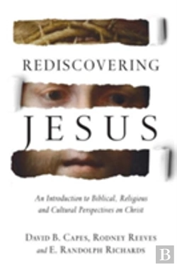 Bertrand.pt - Rediscovering Jesus Â€“ An Introduction To Biblical, Religious And Cultural Perspectives On Christ