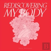 Rediscovering My Body