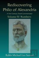 Rediscovering Philo Of Alexandria, A First Century Torah Commentator -- Volume Iv