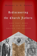 Rediscovering The Church Fathers