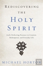 Rediscovering The Holy Spirit