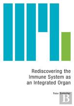 Rediscovering The Immune System As An Integrated Organ