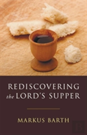 Rediscovering The Lord'S Supper