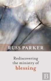 Rediscovering The Ministry Of Blessing