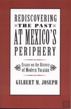 Bertrand.pt - Rediscovering The Past At Mexico'S Periphery