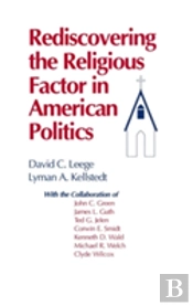 Rediscovering The Religious Factor In American Politics