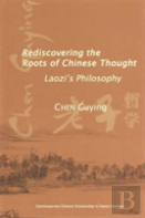 Rediscovering The Roots Of Chinese Thought