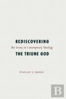 Rediscovering The Triune God