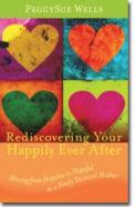 Rediscovering Your Happily Ever After Â€“ Moving From Hopeless To Hopeful As A Newly Divorced Mother