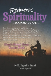 Redneck Spirituality---Book One: Don'T P