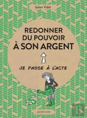 Redonner Du Pouvoir À Son Argent
