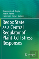 Redox State As A Central Regulator Of Plant-Cell Stress Responses