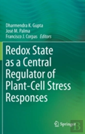 Redox State As A Central Regulator Of Plant-Cell Stress Responses